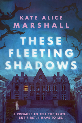 These Fleeting Shadows - Marshall, Kate Alice