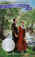 These Happy Golden Years - Wilder, Laura Ingalls