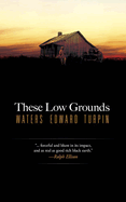 These Low Grounds