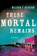 These Mortal Remains
