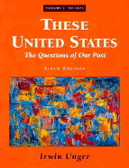 These United States: The Questions of Our Past