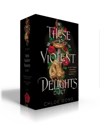 These Violent Delights Duet: These Violent Delights; Our Violent Ends - Gong, Chloe