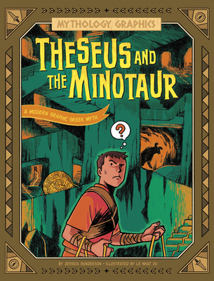 Theseus and the Minotaur: A Modern Graphic Greek Myth - Gunderson, Jessica