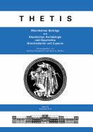 Thetis 20 (2013): Mannheimer Beitrage Zur Klassischen Archaologie Und Geschichte Griechenlands Und Zyperns - Richter, Heinz A, and Stupperich, Reinhard