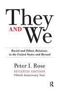 They and We: Racial and Ethnic Relations in the United States-And Beyond
