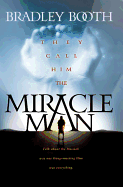 They Call Him the Miracle Man