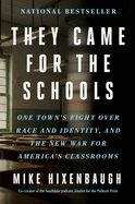 They Came for the Schools: One Town's Fight Over Race and Identity, and the New War for America's Classrooms