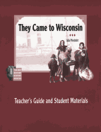 They Came to Wisconsin: Teacher's Guide and Student Materials