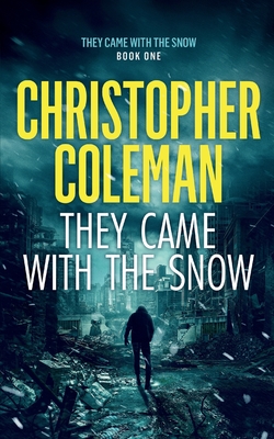 They Came with the Snow - Coleman, Christopher