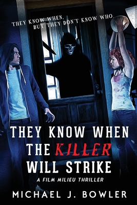 They Know When The Killer Will Strike - Bowler, Michael J