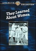 They Learned About Women - Jack Conway; Sam Wood