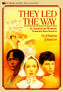 They Led the Way: 14 American Women - Johnston, Johanna