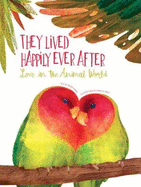 They Lived Happily Ever After: Love in the Animal World