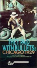 They Paid with Bullets: Chicago 1929 - 