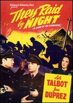 They Raid by Night - Spencer Gordon Bennet