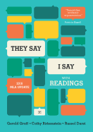 "they Say / I Say": The Moves That Matter in Academic Writing, with 2016 MLA Update and Readings
