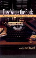They Wrote the Book: Thirteen Women Mystery Writers Tell All - Windrath, Helen (Editor), and Dreher, Sarah (Contributions by), and Drury, Joan (Contributions by)