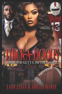 Thick-A-Licious: From the Gutta to the Gates - Marie, Shelli, and Lissa, Lady