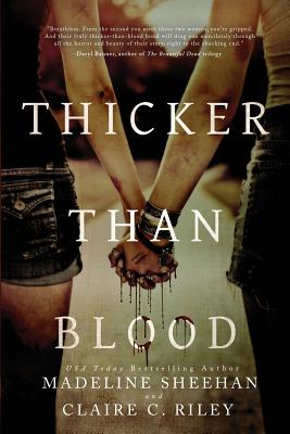 Thicker Than Blood - Riley, Claire C, and Sheehan, Madeline