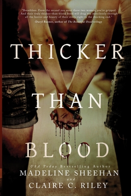 Thicker than Blood - Sheehan, Madeline, and Riley, Claire C