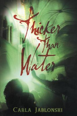 Thicker Than Water - Jablonski, Carla