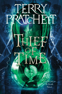 Thief of Time: A Discworld Novel