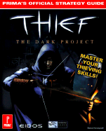 Thief: The Dark Project: Prima's Official Strategy Guide