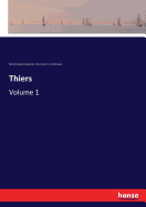 Thiers: Volume 1