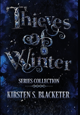 Thieves of Winter: Series Collection - Blacketer, Kirsten S