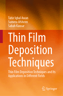 Thin Film Deposition Techniques: Thin Film Deposition Techniques and Its Applications in Different Fields