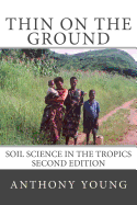 Thin on the Ground: Soil Science in the Tropics Second Edition
