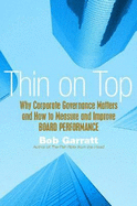 Thin on Top: Why Corporate Governance Matters & How to Measure, Manage, and Improve Board Performance