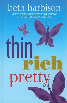 Thin, Rich, Pretty - Harbison, Beth