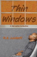 Thin Windows: A Narrative Collection