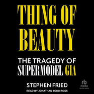 Thing of Beauty: The Tragedy of Supermodel Gia