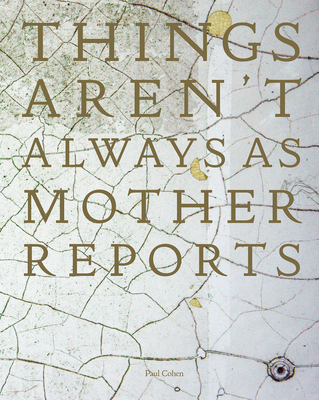 Things Aren't Always As Mother Reports - Cohen, Paul, and Williams, Val