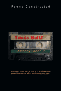 Things Built: Poems Constructed