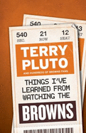 Things I've Learned from Watching the Browns - Pluto, Terry