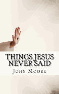 Things Jesus Never Said