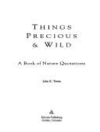 Things Precious and Wild: A Collection of Nature Quotations