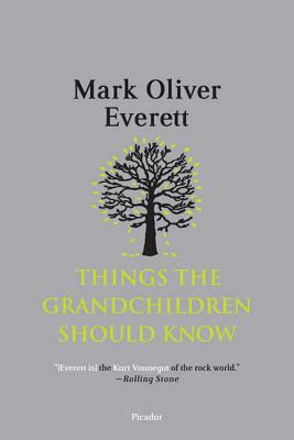 Things the Grandchildren Should Know - Everett, Mark Oliver