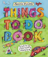 Things to Do Book: What to Do When There's "Nothing to Do"! - 