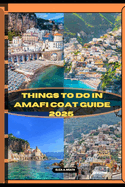Things to Do in Amalfi Coast Guide 2025