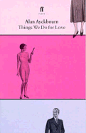 Things We Do for Love