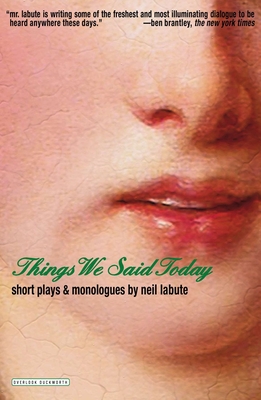 Things We Said Today: Short Plays and Monologues - Labute, Neil