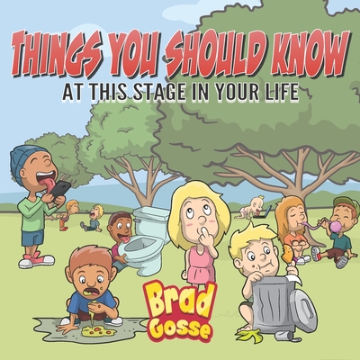 Things You Should KNow: At This Stage In Your Life - Gosse, Brad