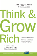 Think and Grow Rich with Foreword by Lewis Schiff