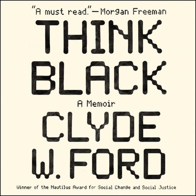Think Black: A Memoir - Nixon, Leon (Read by), and Ford, Clyde W