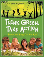 Think Green, Take Action: Books and Activities for Kids