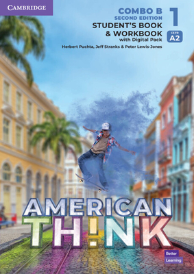 Think Level 1 Student's Book and Workbook with Digital Pack Combo B American English - Puchta, Herbert, and Stranks, Jeff, and Lewis-Jones, Peter